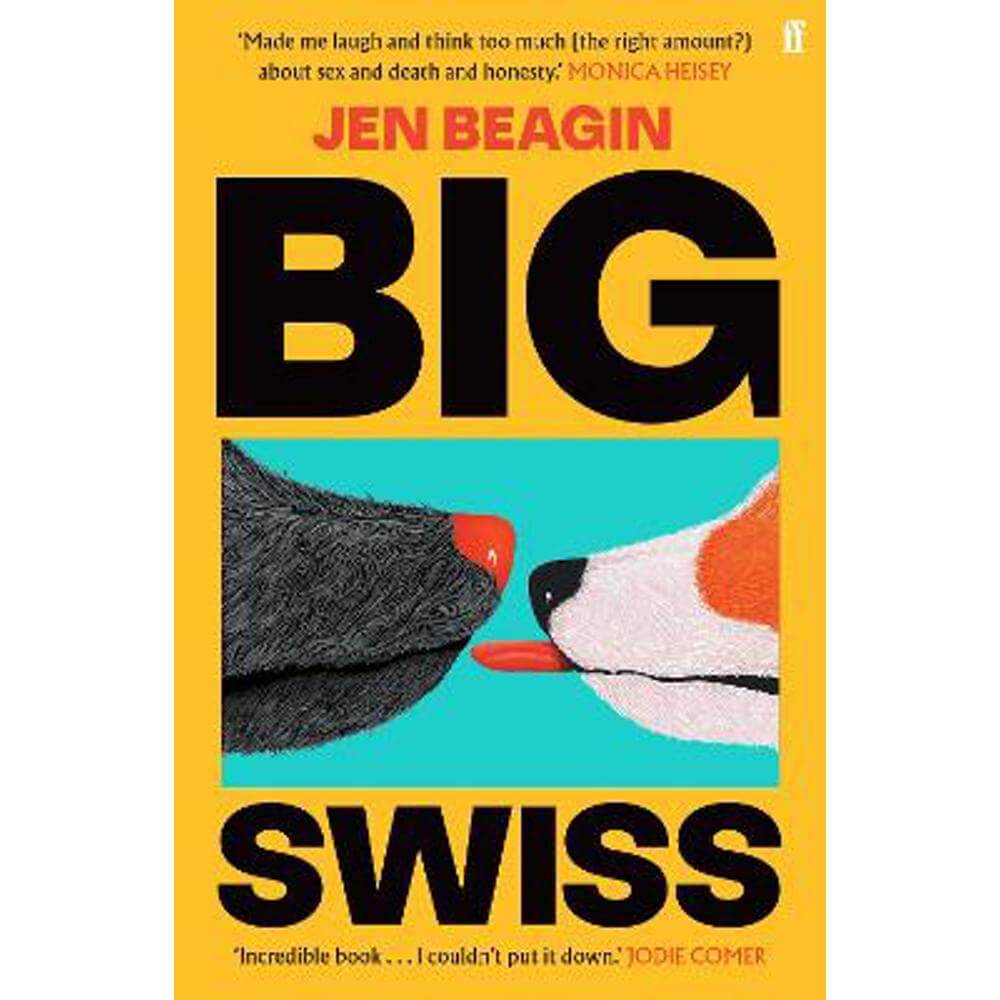 Big Swiss: 'Incredible book. . . I couldn't put it down.' Jodie Comer (Paperback) - Jen Beagin